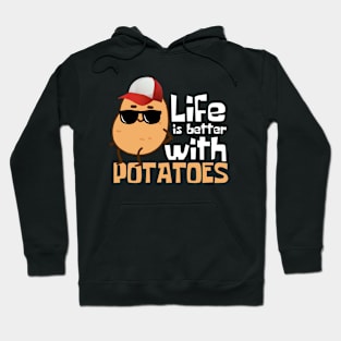 Life Is Better With Potatoes Funny Hoodie